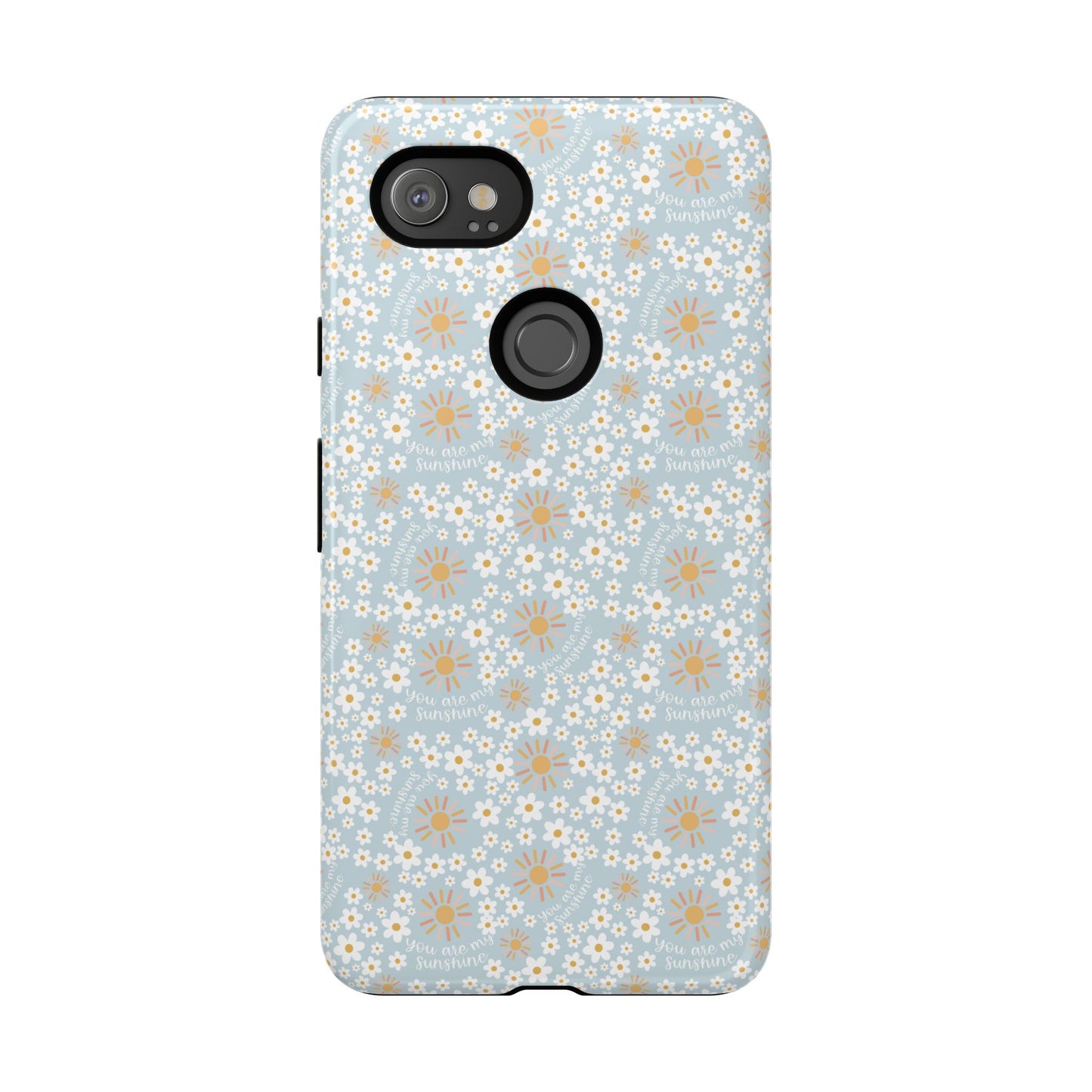 You Are My Sunshine Phone Case - Tough Cases