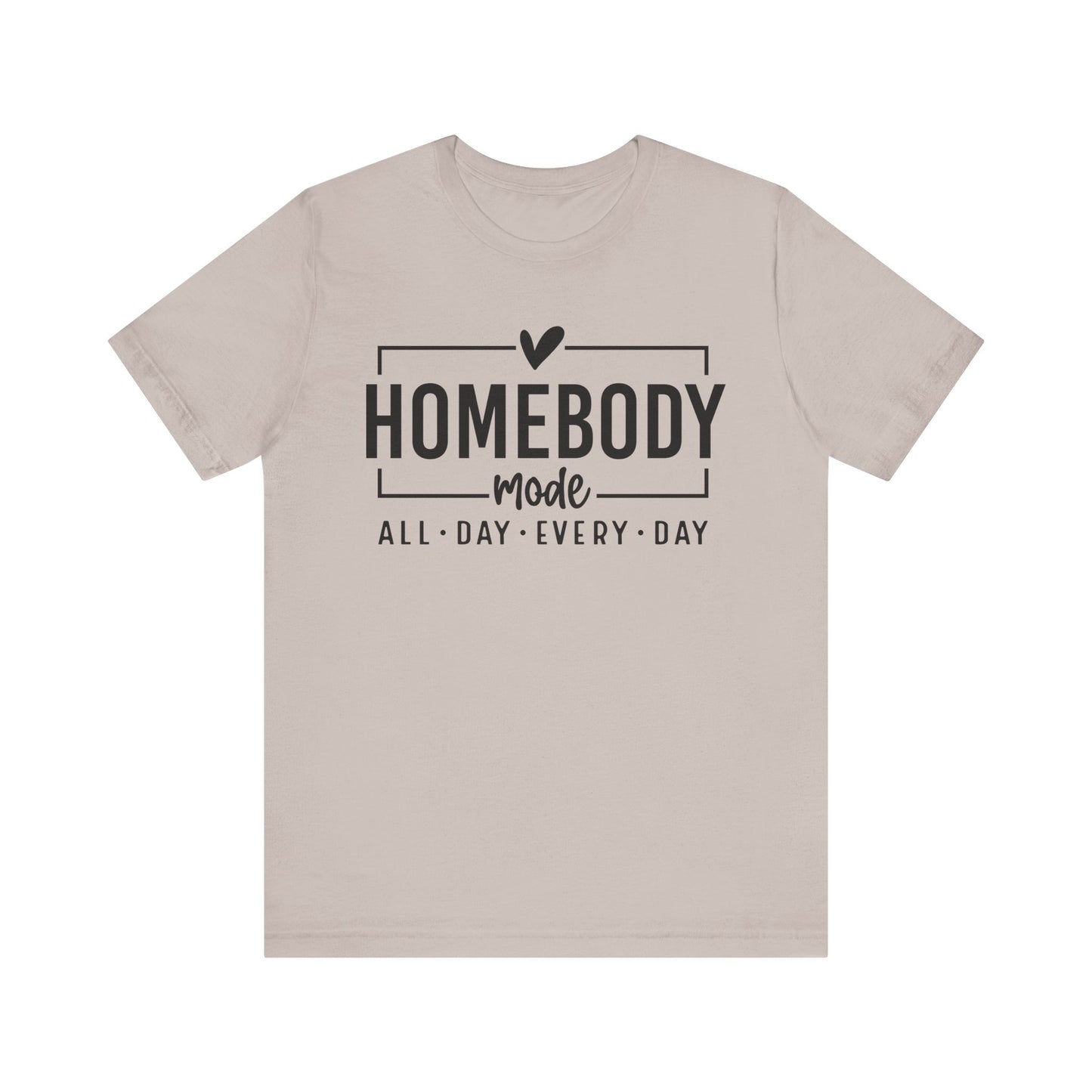 Homebody Mode Unisex Jersey Tee - Perfect for Cozy Days