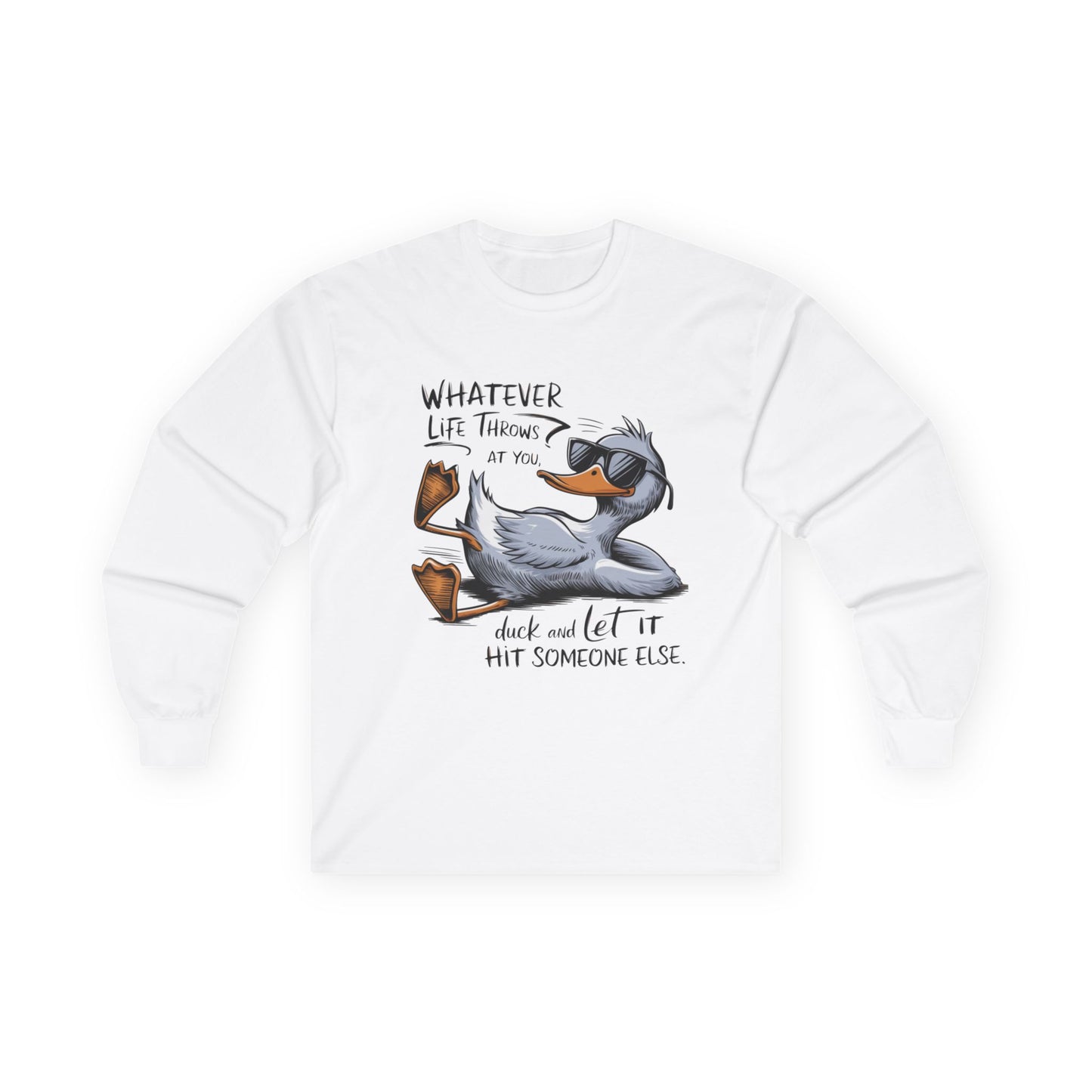 Whatever Life Throws at You Long Sleeve Tee