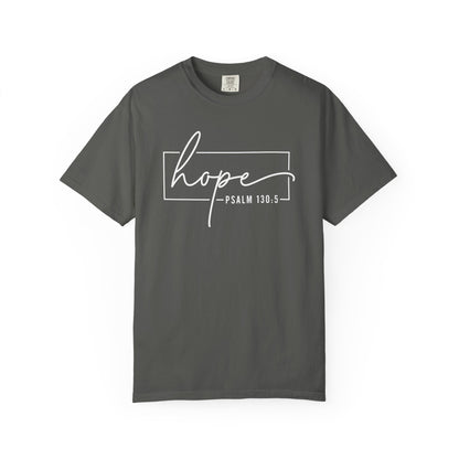 Hope T-Shirt, Garment-Dyed Tee, Inspirational Apparel, Christian Gift, Faith-Based Fashion, Psalm 130:5 Quote Shirt