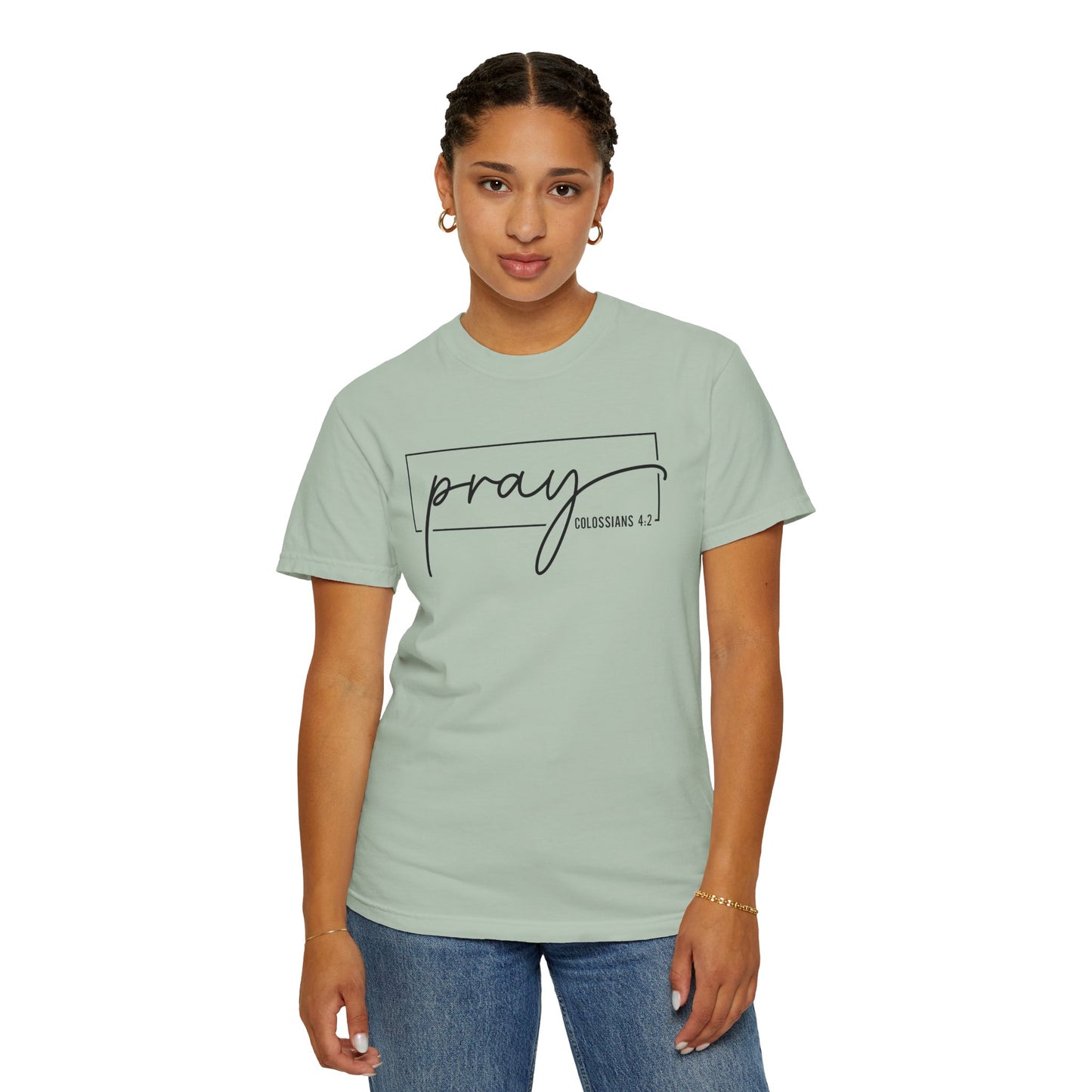 Pray Unisex Garment-Dyed T-Shirt, Faith-based Tee, Inspirational Shirt, Gift for Believers, Casual Faith Wear