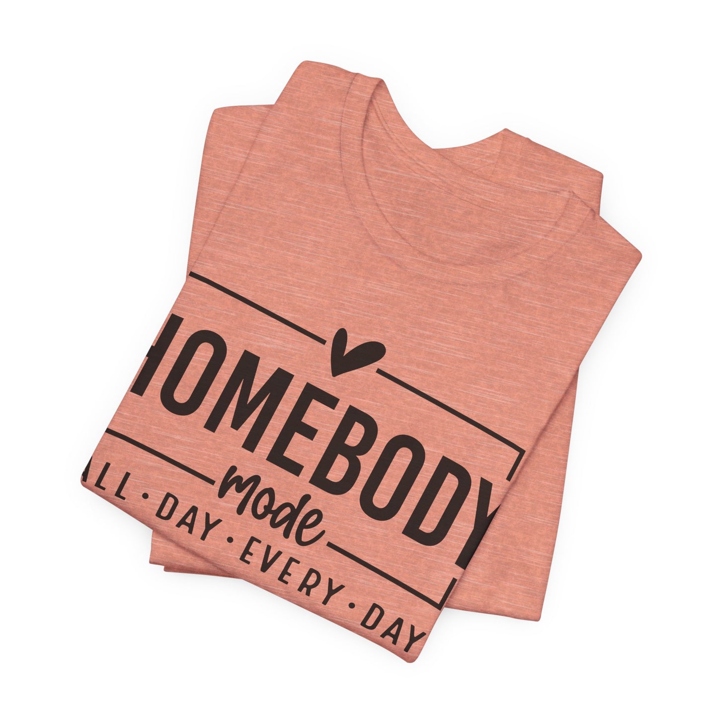 Homebody Mode Unisex Jersey Tee - Perfect for Cozy Days