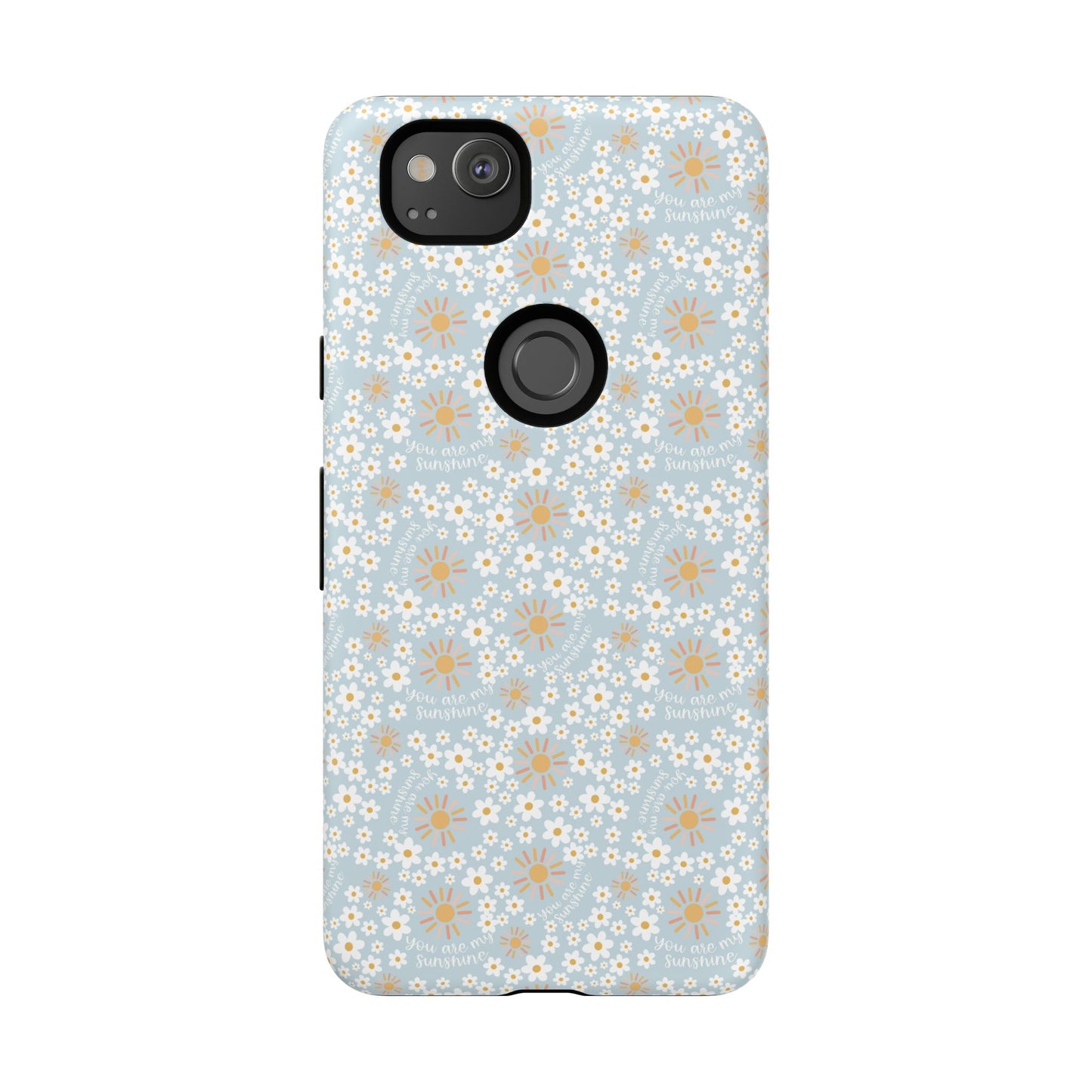 You Are My Sunshine Phone Case - Tough Cases