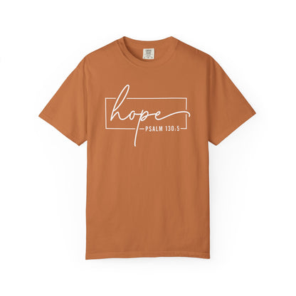 Hope T-Shirt, Garment-Dyed Tee, Inspirational Apparel, Christian Gift, Faith-Based Fashion, Psalm 130:5 Quote Shirt