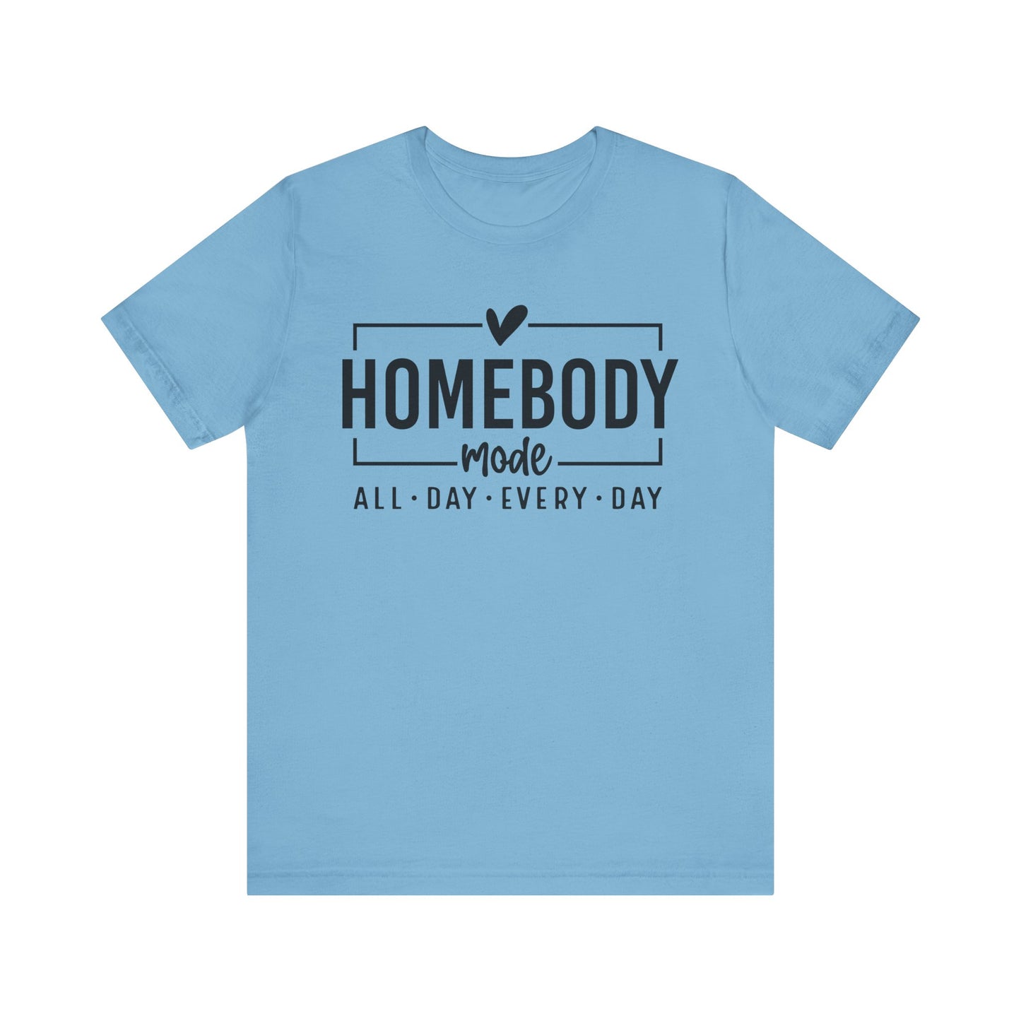 Homebody Mode Unisex Jersey Tee - Perfect for Cozy Days