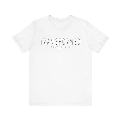 Transformed Tee - Romans 12:1 Inspirational Unisex Jersey Short Sleeve Shirt
