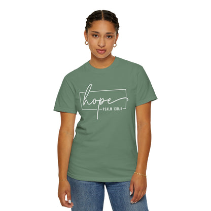 Hope T-Shirt, Garment-Dyed Tee, Inspirational Apparel, Christian Gift, Faith-Based Fashion, Psalm 130:5 Quote Shirt