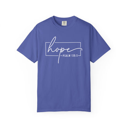 Hope T-Shirt, Garment-Dyed Tee, Inspirational Apparel, Christian Gift, Faith-Based Fashion, Psalm 130:5 Quote Shirt