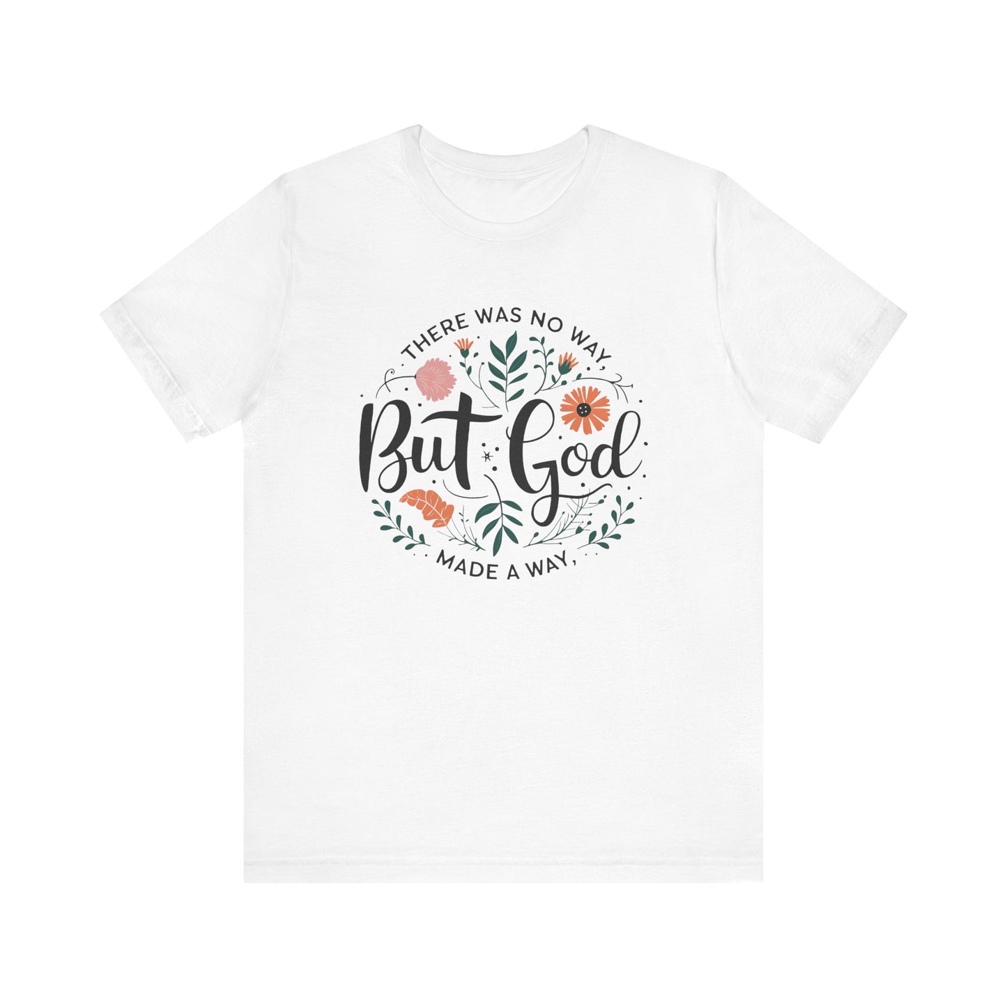 Inspirational Short Sleeve Tee - "But God Made a Way" | Unisex Jersey T-Shirt
