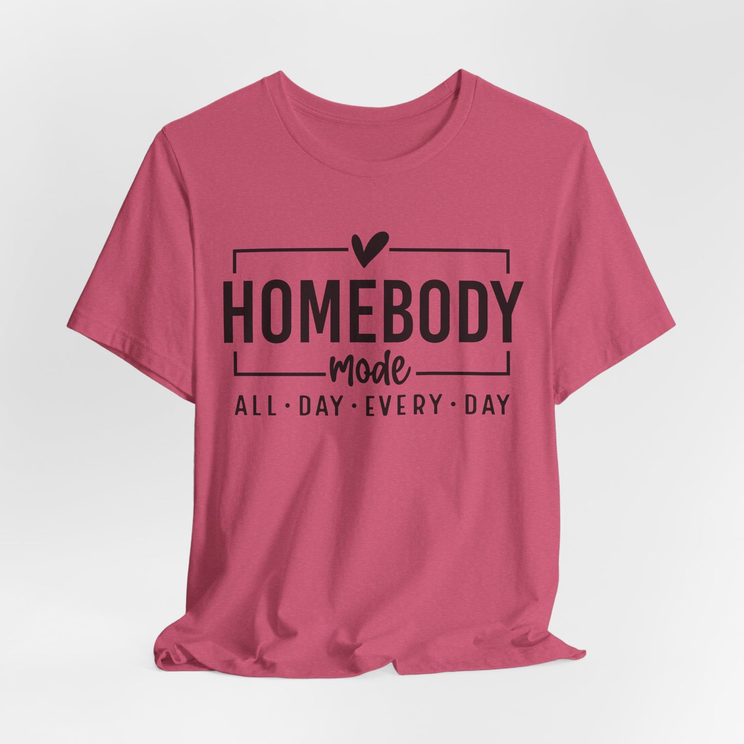 Homebody Mode Unisex Jersey Tee - Perfect for Cozy Days