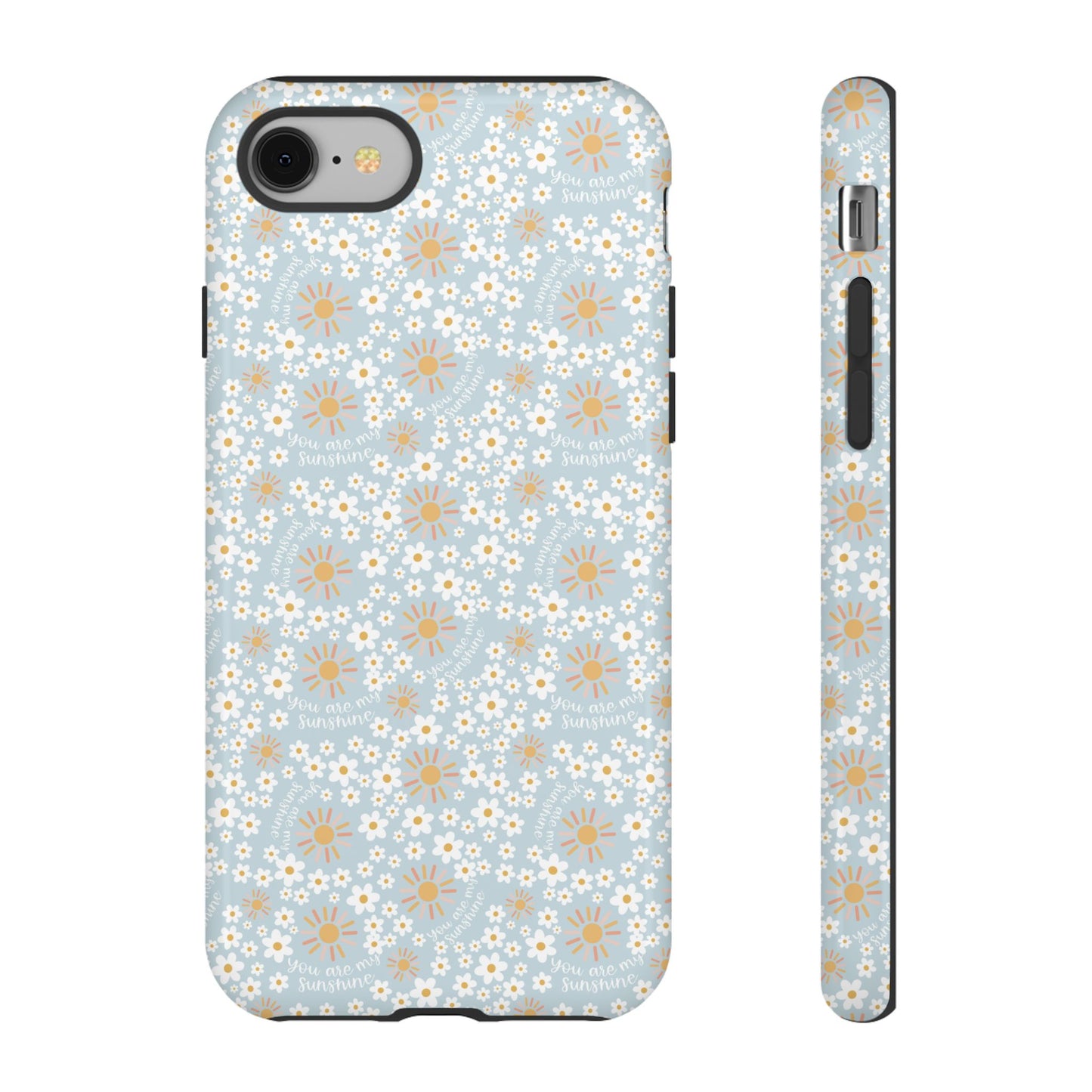 You Are My Sunshine Phone Case - Tough Cases