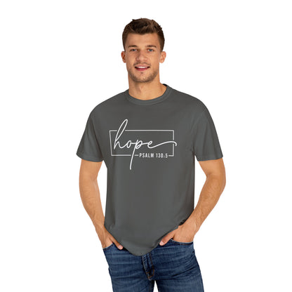 Hope T-Shirt, Garment-Dyed Tee, Inspirational Apparel, Christian Gift, Faith-Based Fashion, Psalm 130:5 Quote Shirt