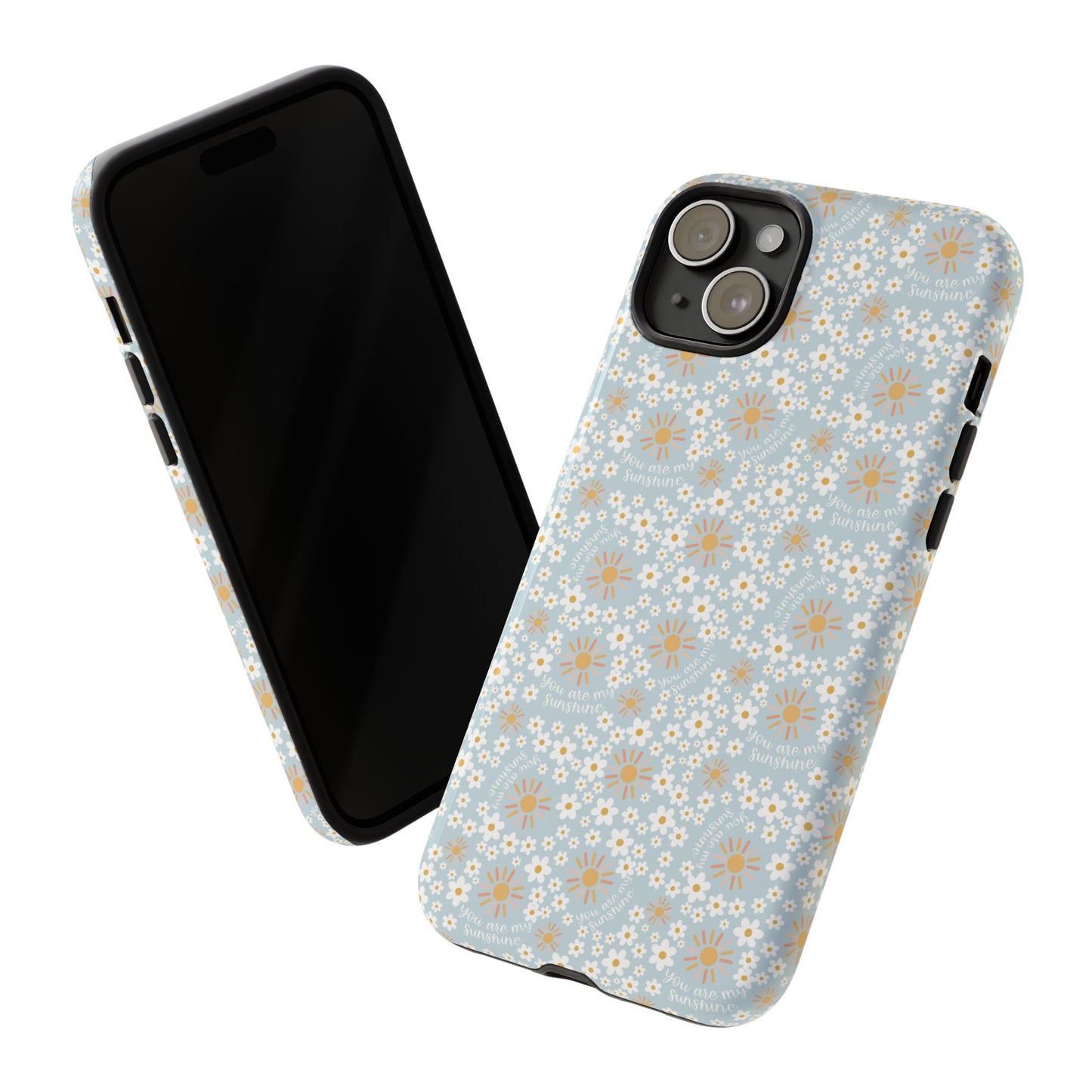 You Are My Sunshine Phone Case - Tough Cases