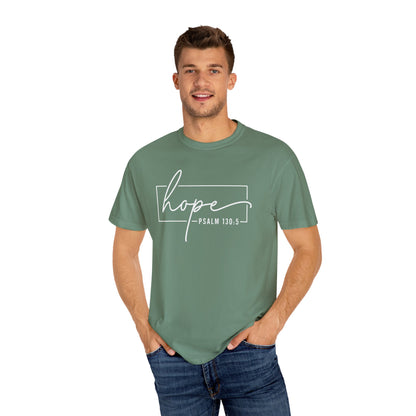 Hope T-Shirt, Garment-Dyed Tee, Inspirational Apparel, Christian Gift, Faith-Based Fashion, Psalm 130:5 Quote Shirt