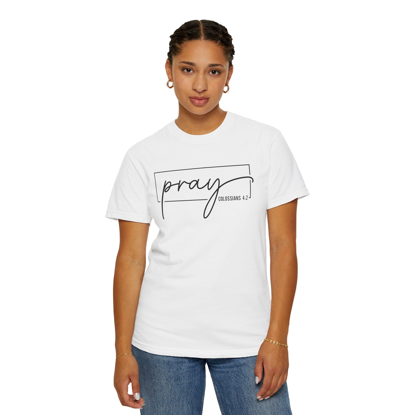 Pray Unisex Garment-Dyed T-Shirt, Faith-based Tee, Inspirational Shirt, Gift for Believers, Casual Faith Wear