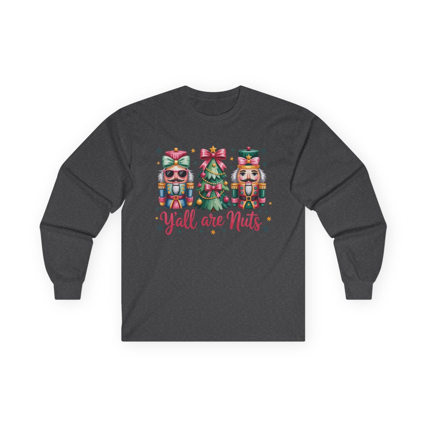 Y'all are Nuts Holiday Long Sleeve Tee