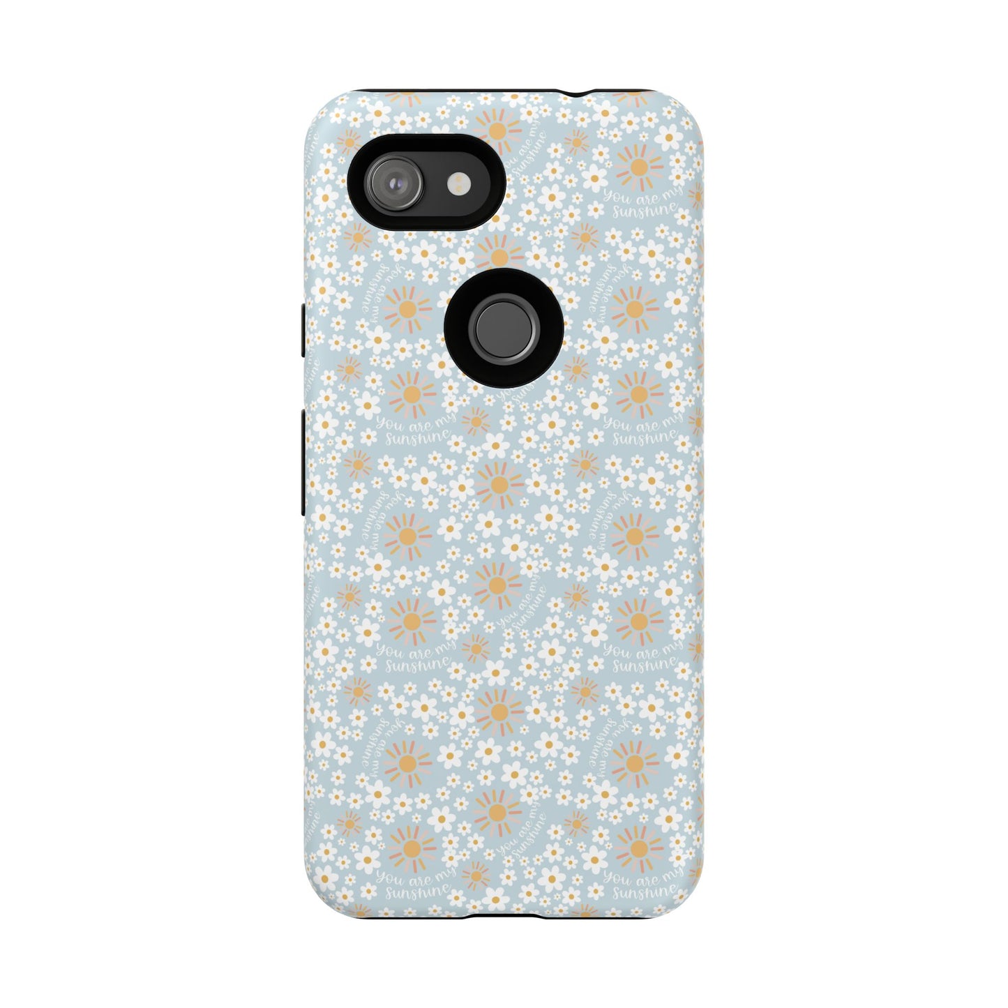 You Are My Sunshine Phone Case - Tough Cases