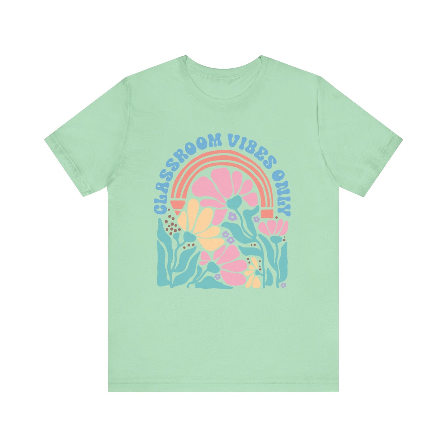 Classroom Vibes Only Unisex Tee - Casual Floral Design for Teachers & Students