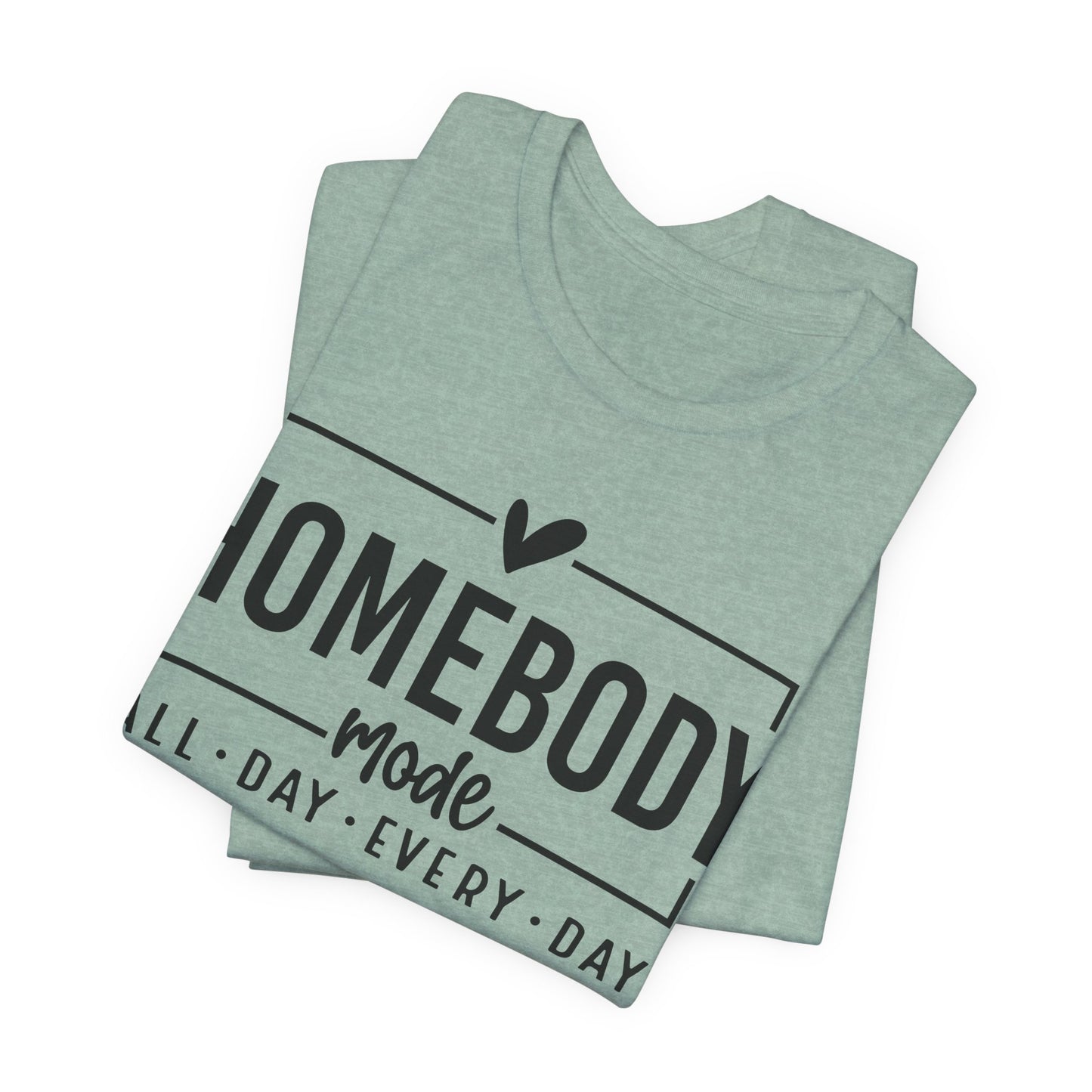 Homebody Mode Unisex Jersey Tee - Perfect for Cozy Days