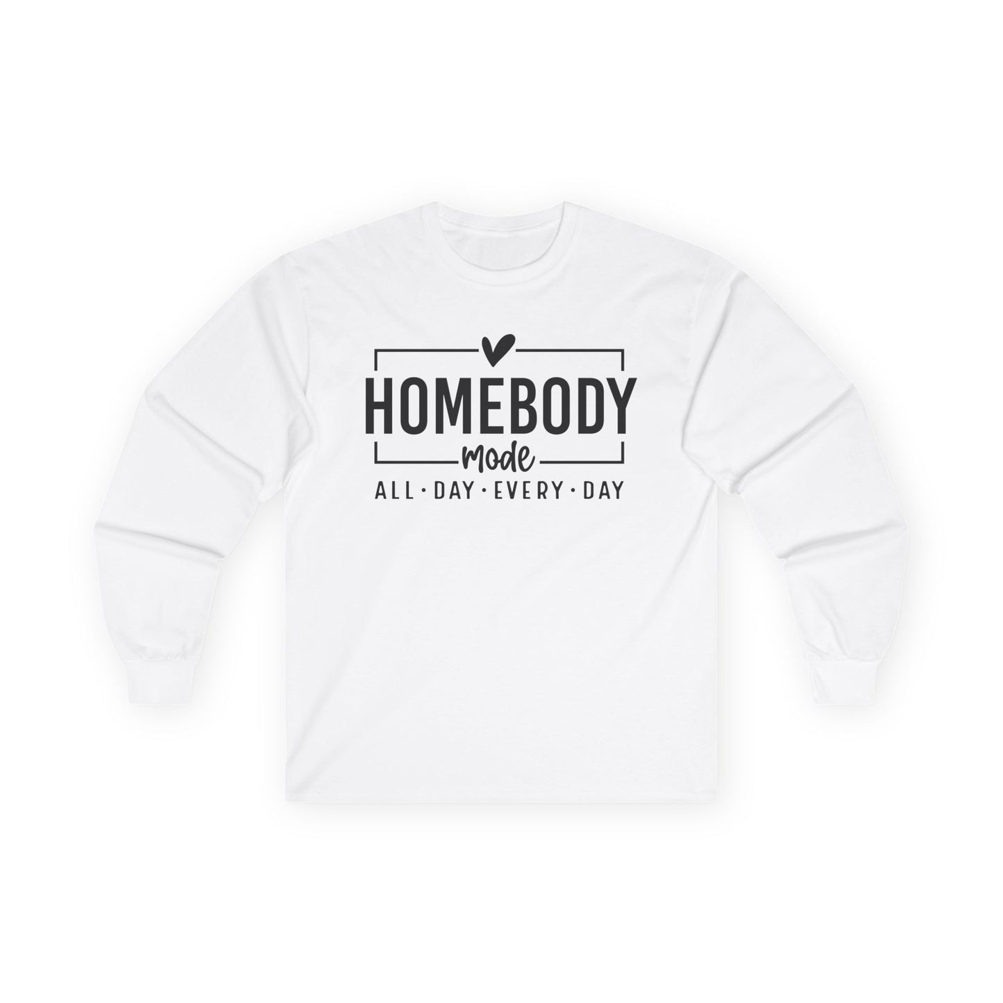 Homebody Mode Long Sleeve Tee