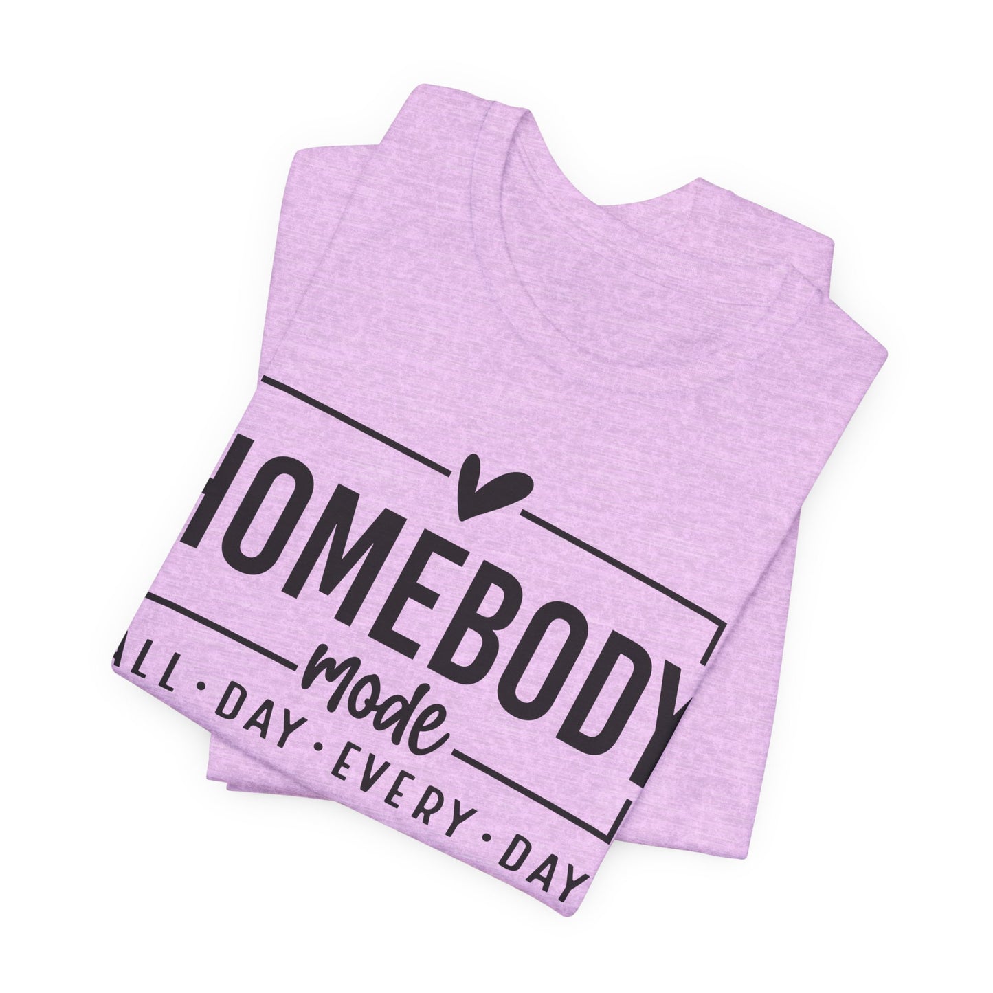 Homebody Mode Unisex Jersey Tee - Perfect for Cozy Days