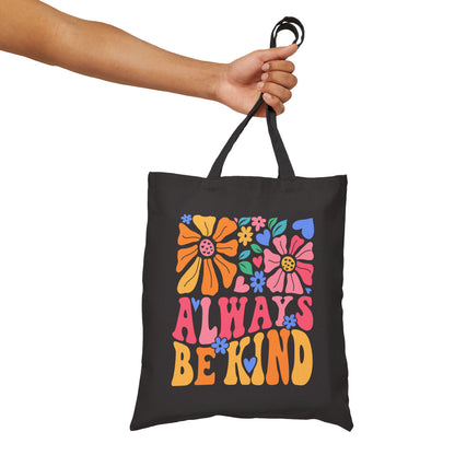 Always Be Kind Tote Bag, Eco-Friendly Shopping Bag, Floral Canvas Bag, Reusable Grocery Tote, Gift for Her, Beach Bag