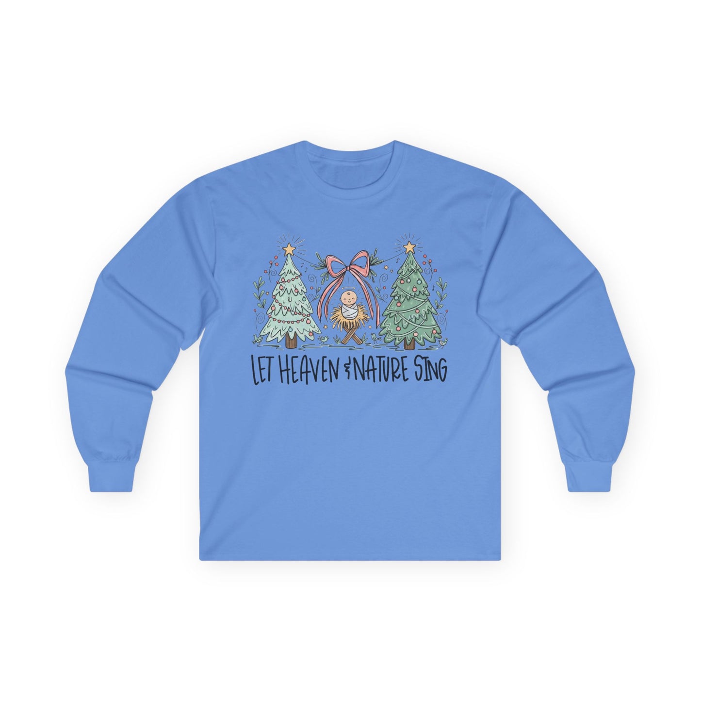 Let Heaven & Nature Sing Long Sleeve Tee
