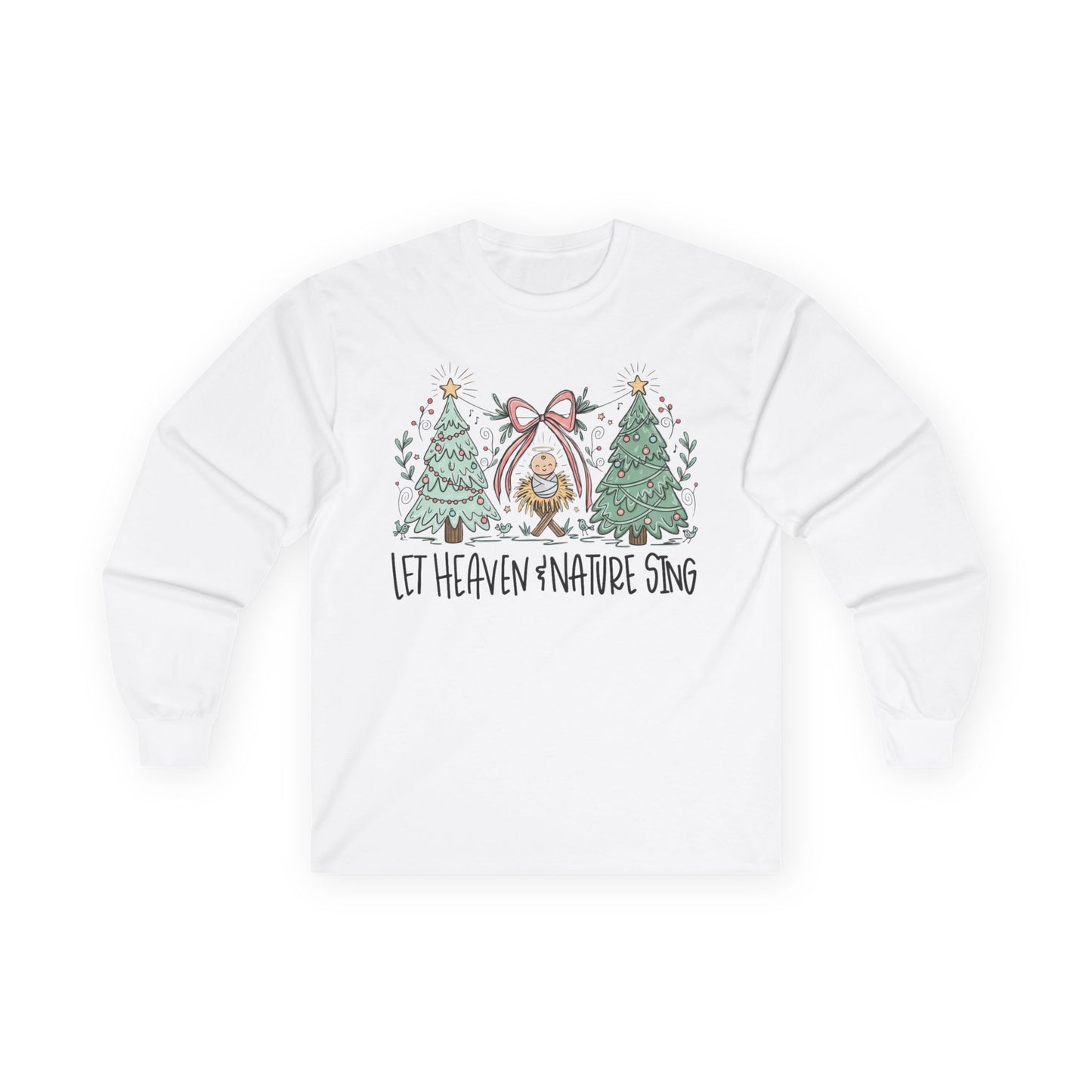 Let Heaven & Nature Sing Long Sleeve Tee