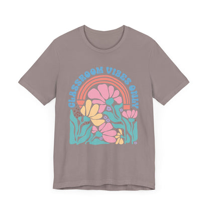 Classroom Vibes Only Unisex Tee - Casual Floral Design for Teachers & Students