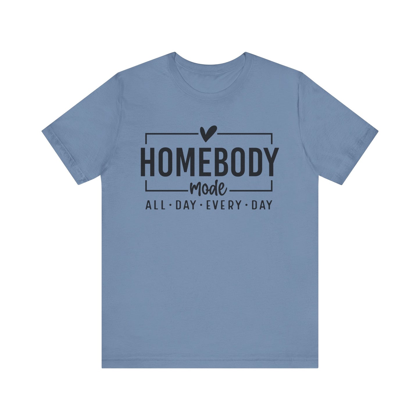 Homebody Mode Unisex Jersey Tee - Perfect for Cozy Days