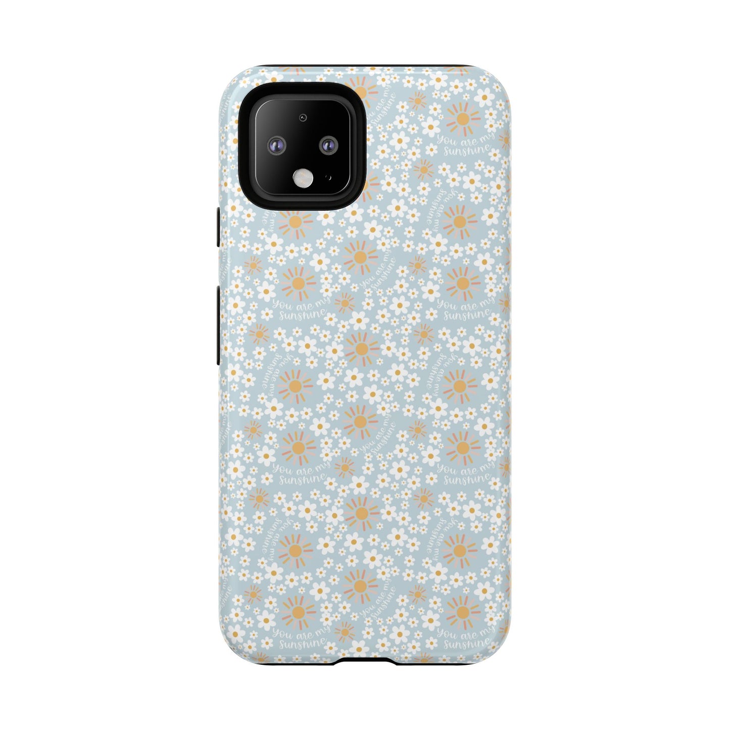 You Are My Sunshine Phone Case - Tough Cases