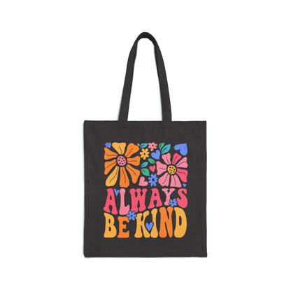Always Be Kind Tote Bag, Eco-Friendly Shopping Bag, Floral Canvas Bag, Reusable Grocery Tote, Gift for Her, Beach Bag
