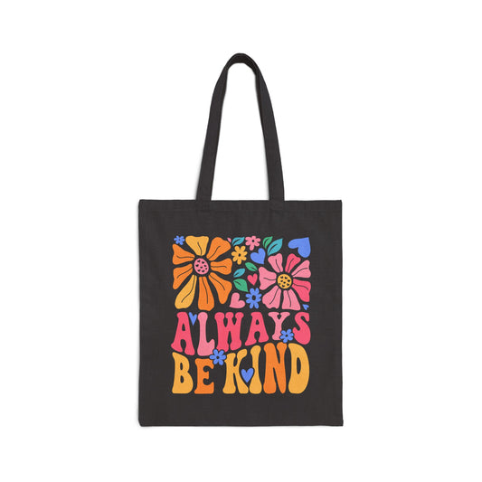 Always Be Kind Tote Bag, Eco-Friendly Shopping Bag, Floral Canvas Bag, Reusable Grocery Tote, Gift for Her, Beach Bag