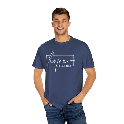 Hope T-Shirt, Garment-Dyed Tee, Inspirational Apparel, Christian Gift, Faith-Based Fashion, Psalm 130:5 Quote Shirt