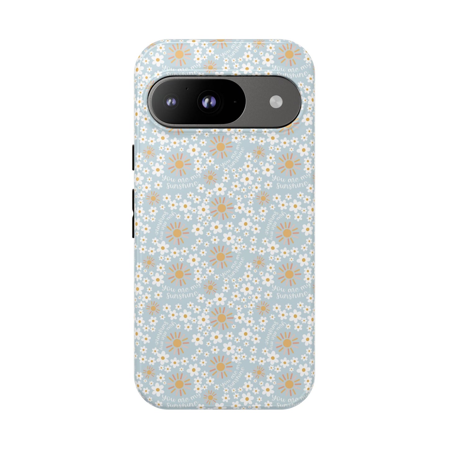 You Are My Sunshine Phone Case - Tough Cases