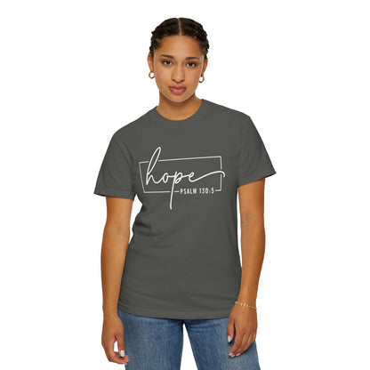 Hope T-Shirt, Garment-Dyed Tee, Inspirational Apparel, Christian Gift, Faith-Based Fashion, Psalm 130:5 Quote Shirt