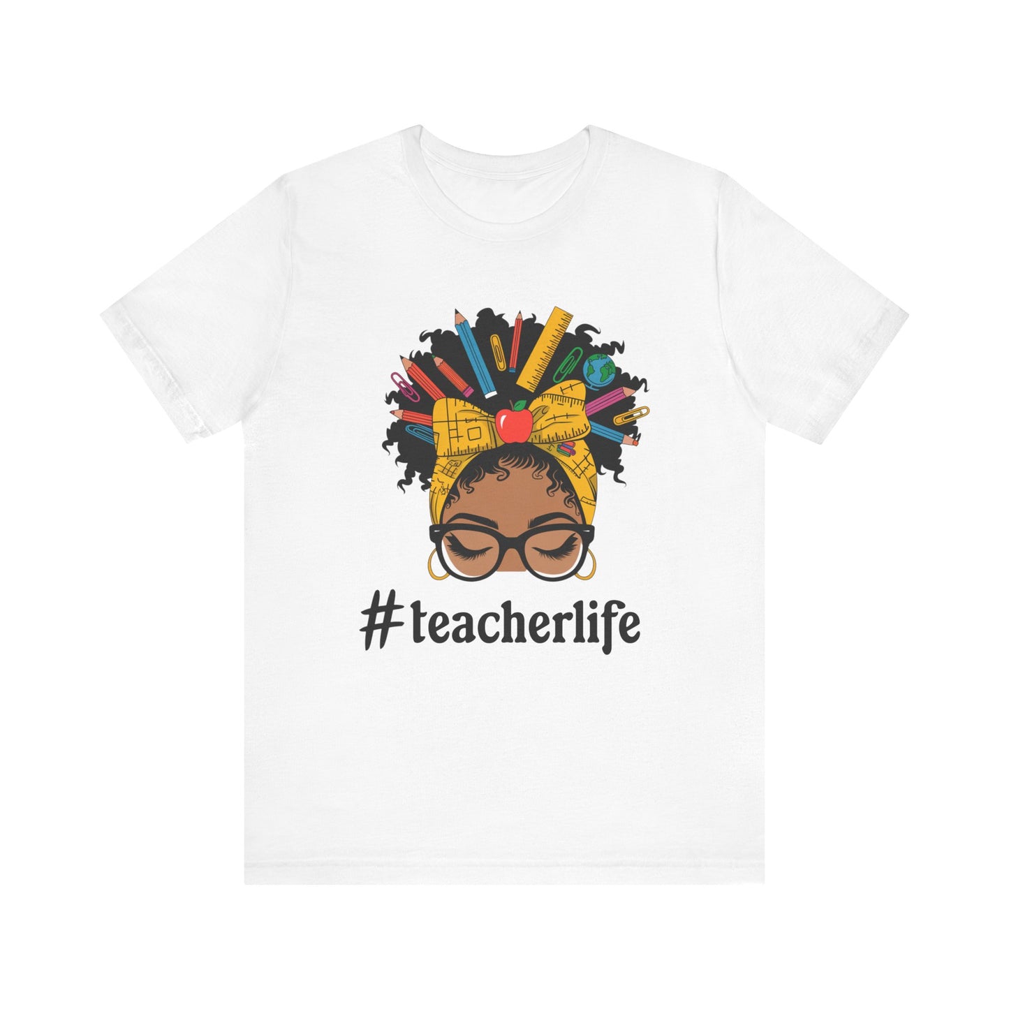 #TeacherLife Unisex Short Sleeve Tee - Celebrate Educators in Style