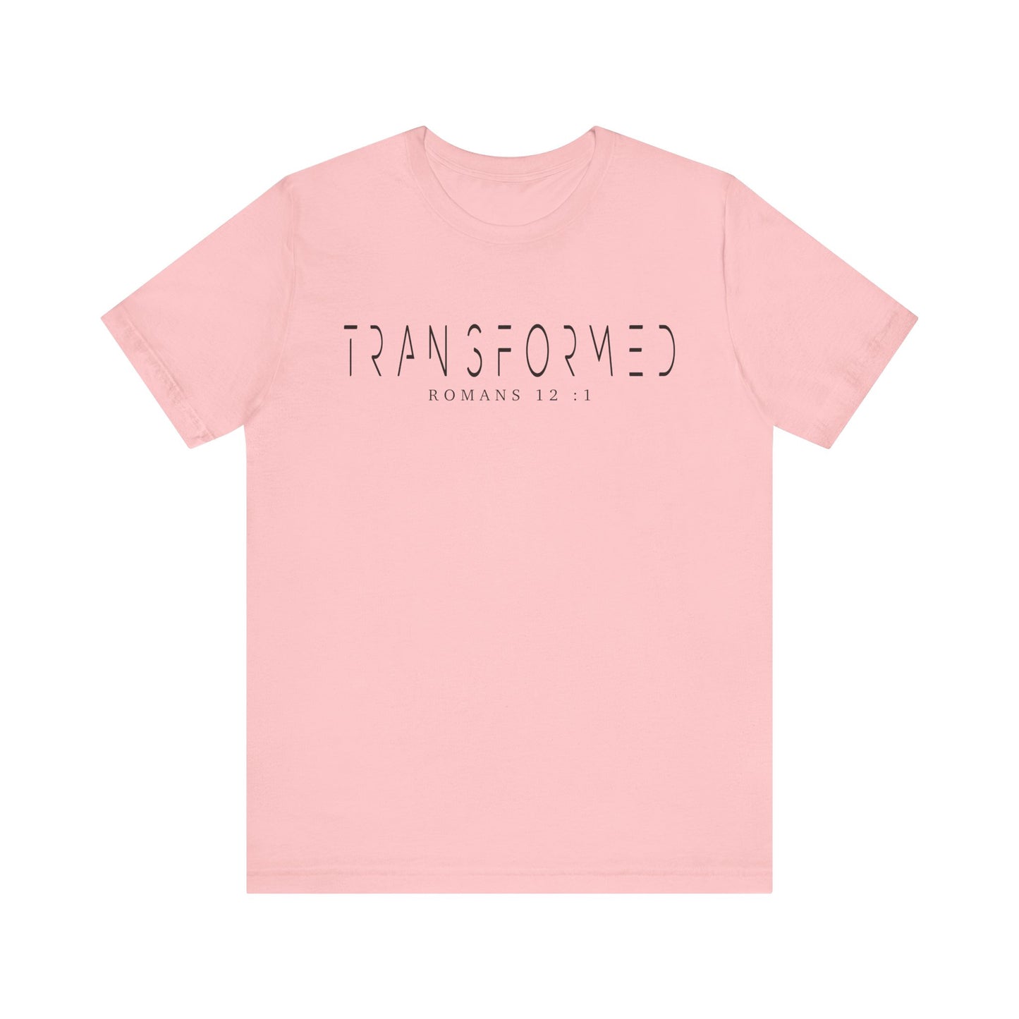 Transformed Tee - Romans 12:1 Inspirational Unisex Jersey Short Sleeve Shirt