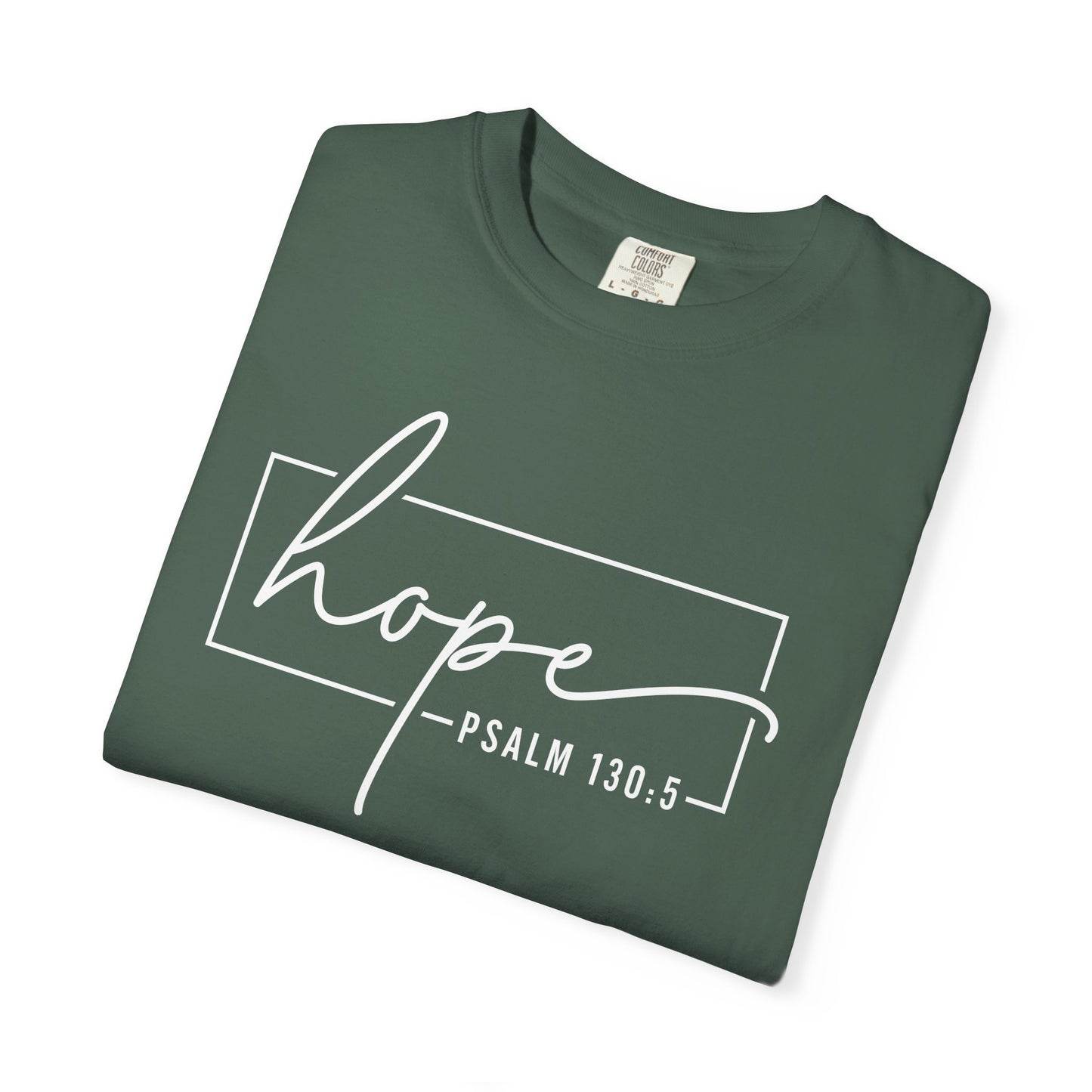 Hope T-Shirt, Garment-Dyed Tee, Inspirational Apparel, Christian Gift, Faith-Based Fashion, Psalm 130:5 Quote Shirt