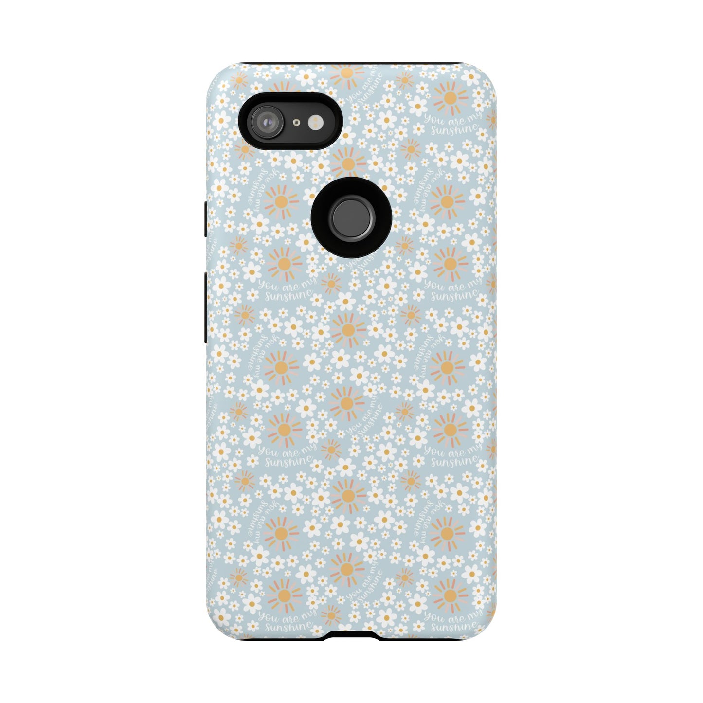 You Are My Sunshine Phone Case - Tough Cases
