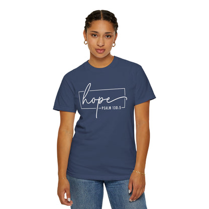 Hope T-Shirt, Garment-Dyed Tee, Inspirational Apparel, Christian Gift, Faith-Based Fashion, Psalm 130:5 Quote Shirt