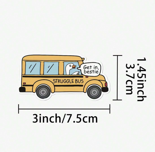 STRUGGLE BUS STICKER - LIMITED STOCK!